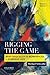 [Rigging the Game: How Inequality is Reproduced in Everyday Life] [By: Schwalbe, Michael] [December, 2014]
