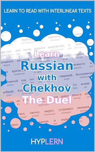 Learn Russian with Literature - Chekhov's The Duel: Interlinear Russian to English