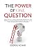 The Power of ONE QUESTION: ...