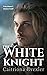 The White Knight by Caitriona Drexler