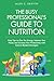 The Busy Professional’s Guide to Nutrition by Allen C. Griffith