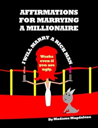 100 Affirmations for Marrying a Millionaire