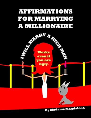 100 Affirmations for Marrying a Millionaire (Kindle Edition)
