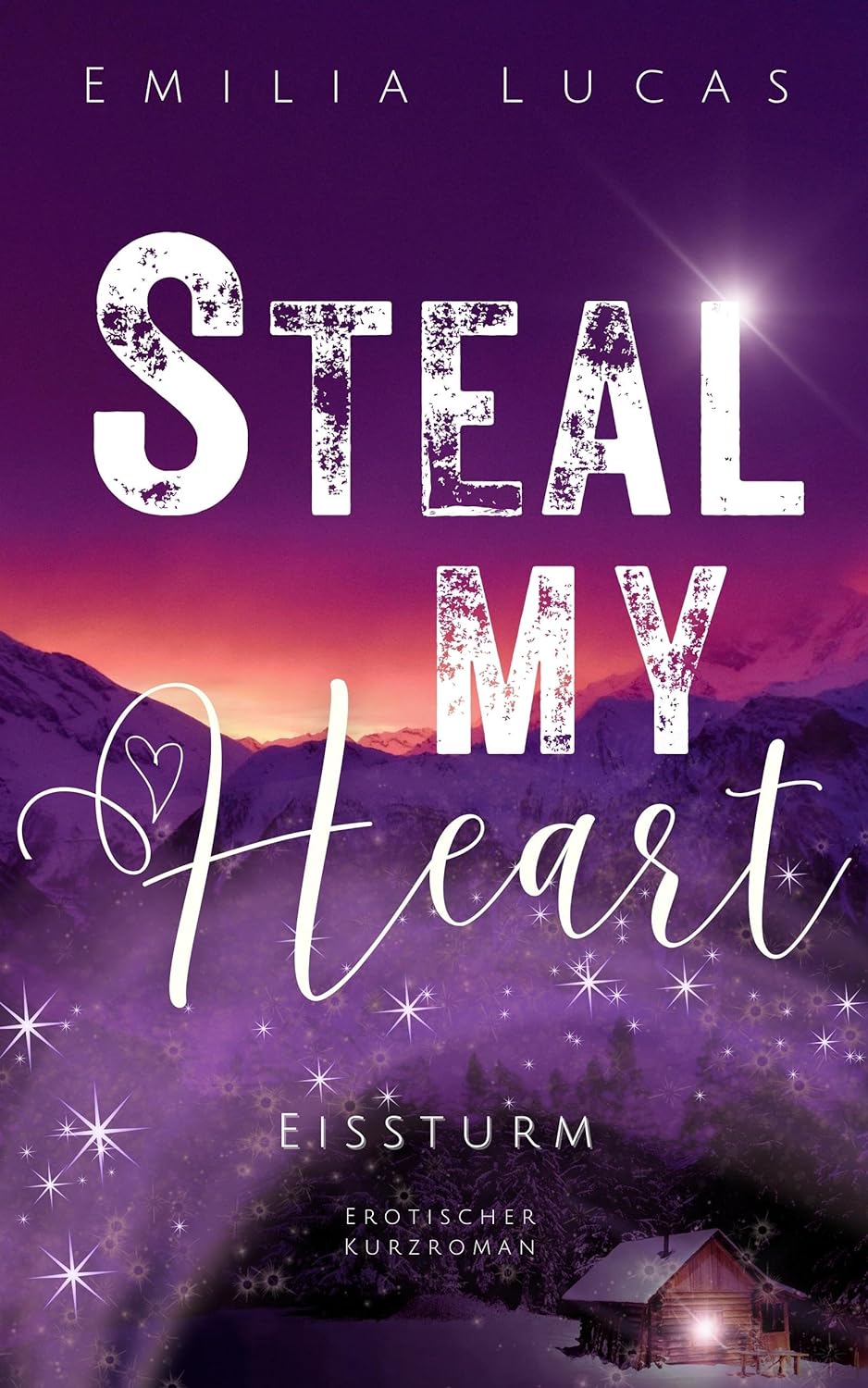 Steal My Heart: Eissturm | Friends to Lovers Winter Romance (German Edition)