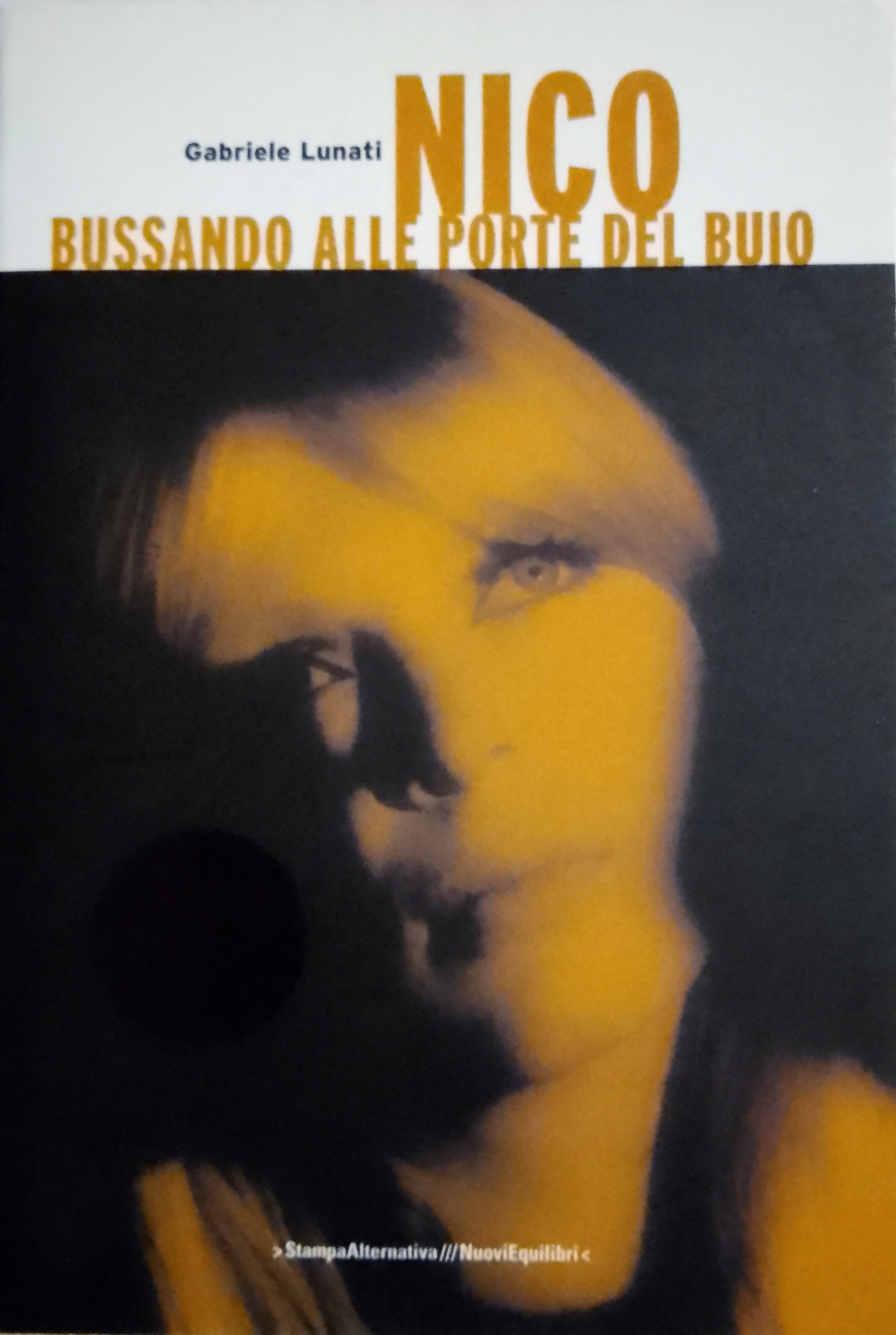 Nico, bussando alle porte del buio