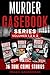 Murder Casebook Series: Vol...