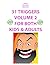 Philip Galinsky's 31 Triggers for Kids & Adults by Philip Galinsky