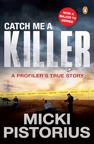 Catch Me a Killer: A Profiler's True Story (Kindle Edition)