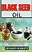 BLACK SEED OIL: A Comprehen...