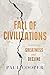 Fall of Civilizations: Stories of Greatness and Decline