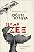 Naar zee by Dörte Hansen