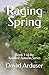 Raging Spring: Book 3 of the Kindled Autumn Series
