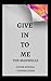 Give In To Me (The Maxwells #3)