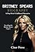 Britney Spears Biography: A...
