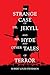 The Strange Case of Dr. Jekyll and Mr. Hyde: And Other Tales of Terror