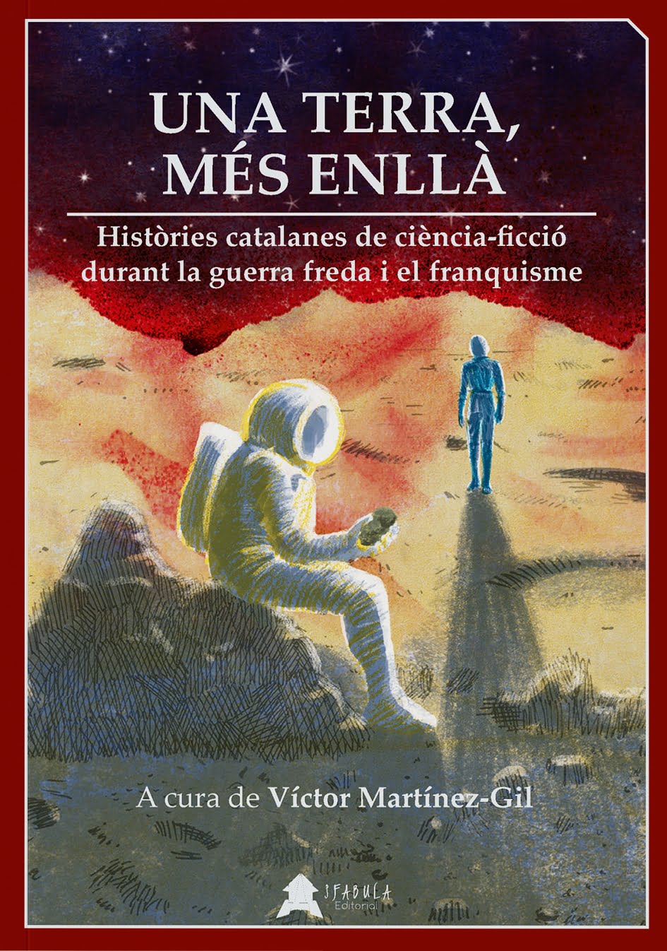Una Terra, més enllà: Històries catalanes de ciència-ficció durant la guerra freda i el franquisme