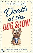Death at the Dog Show (The Charity Shop Detective Agency #3)