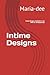 Intime Designs by Maria Dee
