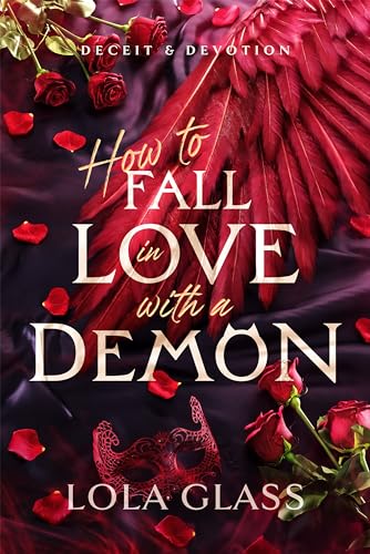 How to Fall in Love with a Demon (Deceit & Devotion, #1)