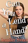 Can You Lend a Hand?: A Gradual Feminization Novel