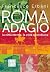 Roma adagio: la città etern...