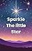 Sparkle the little star by Simon Winter