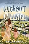 Without a Village...