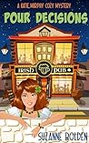 Pour Decisions: A...