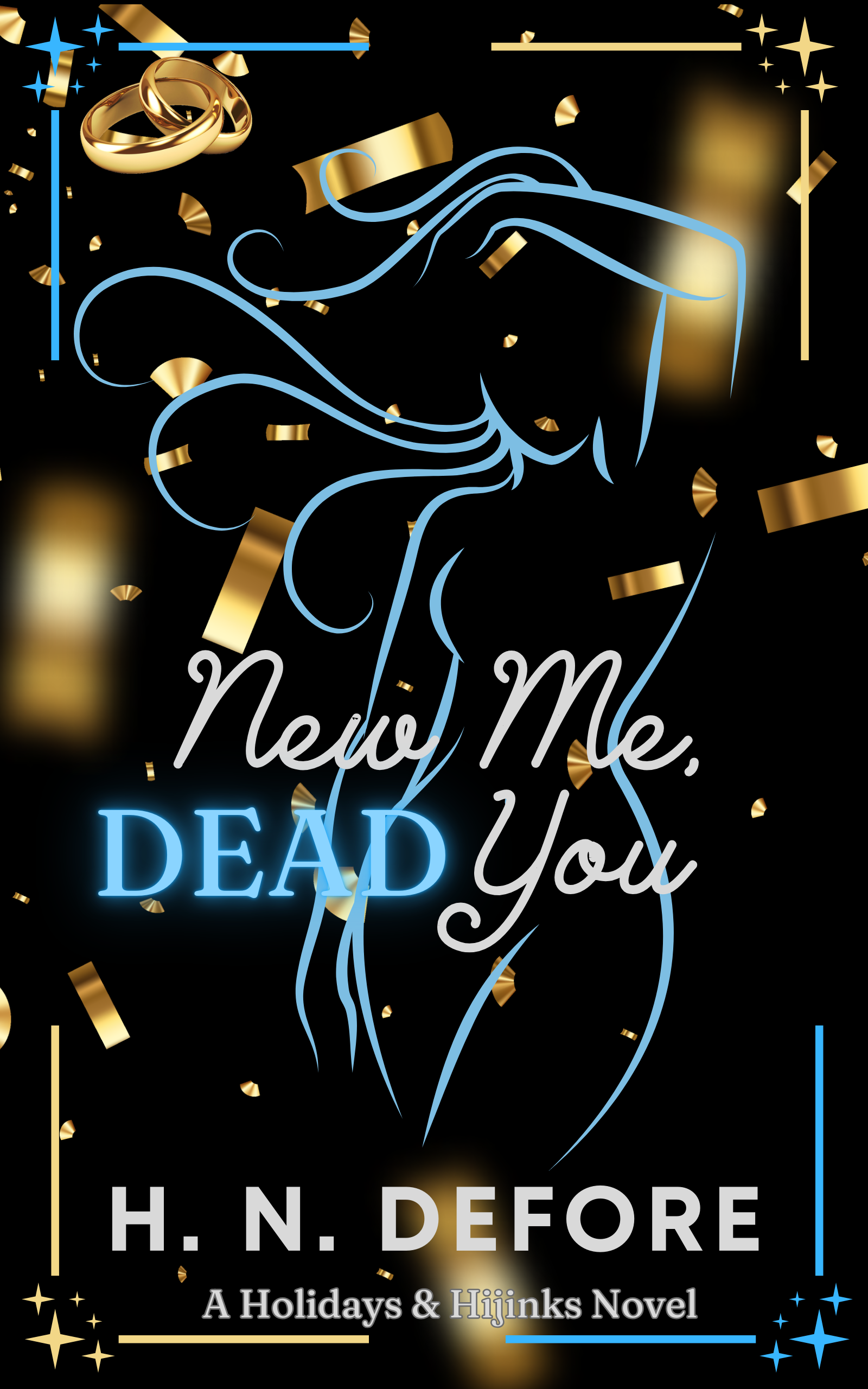 New Me, Dead You (Holidays & Hijinks #4)