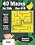40 Mazes for Kids by Ben Savage