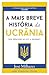A Mais Breve História da Uc...