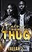 Mama, I'm in Love with a Thug by Tallah J.