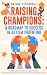 Raising Champions: A Roadma...