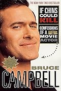 If Chins Could Kill: Confessions of a B Movie Actor