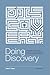 Doing Discovery: The Single Most Important Element of Software Sales and Buyer Enablement Processes (Italian Edition)