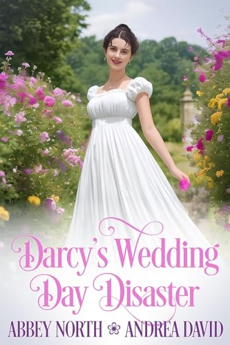 Darcy's Wedding Day Disaster (Kindle Edition)
