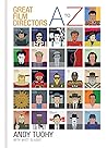 A-Z Great Film Directors by Andy Tuohy
