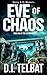 EVE of CHAOS by D.I. Telbat