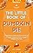 The Little Book of Pumpkin ...