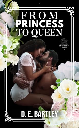 From Princess To Queen (Empowered Goddess, #3)