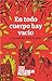 En todo cuerpo hay vacío by Alejandro von Düben
