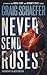 Never Send Roses (Harmony B...