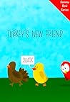 Turkey’s New Frie...