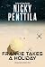 Frankie Takes a Holiday by Nicky Penttila Frankie Takes a Holiday by Nicky Penttila
