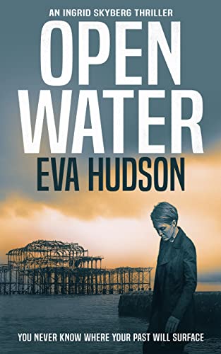 Open Water: An FBI International Thriller (Ingrid Skyberg Book 10)