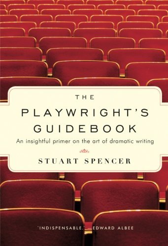 The Playwright's Guidebook: An Insightful Primer on the Art of Dramatic Writing (Paperback)
