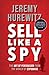 Sell Like A Spy: The Art of...