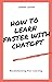 How to Learn Faster with Ch...
