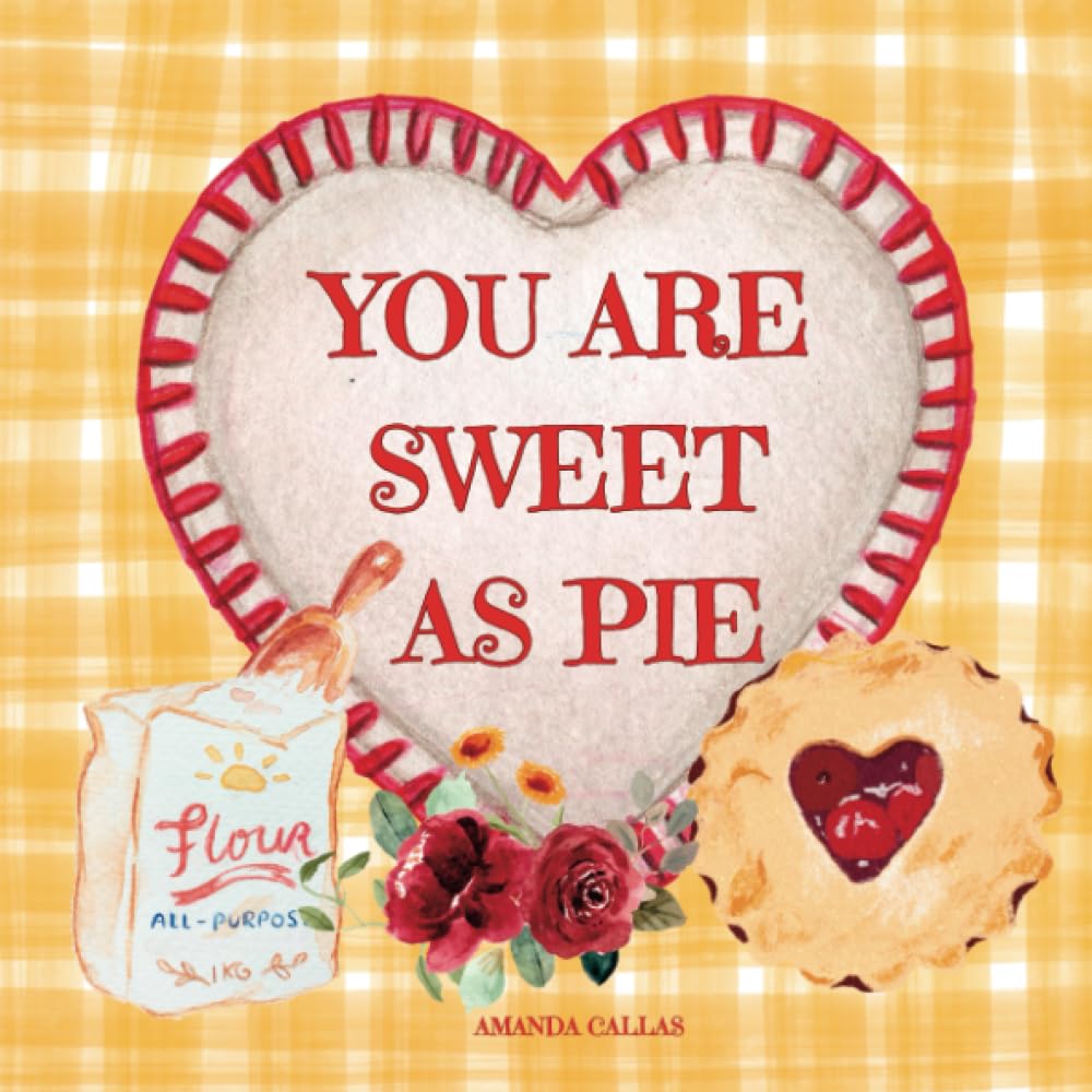 You Are Sweet as Pie (Paperback)