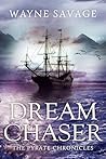 Dream Chaser: The Pyrate Chronicles